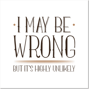 I May Be Wrong Posters and Art